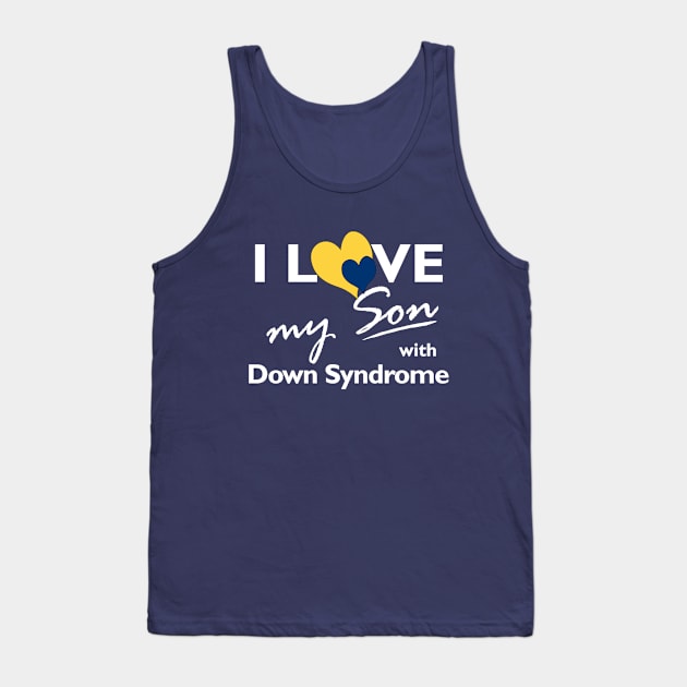 Love for Down Syndrome Son Tank Top by A Down Syndrome Life